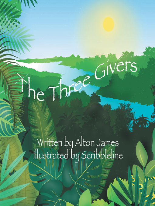 Title details for The Three Givers by Alton James - Available